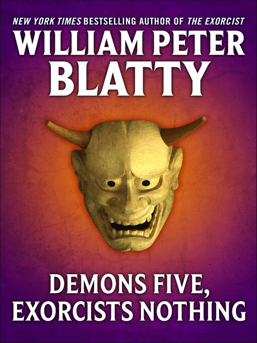 Title details for Demons Five, Exorcists Nothing by William Peter Blatty - Available